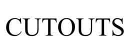 CUTOUTS trademark
