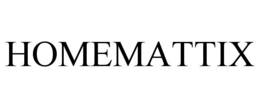 HOMEMATTIX trademark
