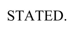STATED. trademark
