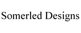 SOMERLED DESIGNS trademark