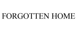 FORGOTTEN HOME trademark