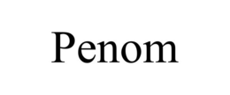 PENOM trademark
