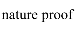 NATURE PROOF trademark