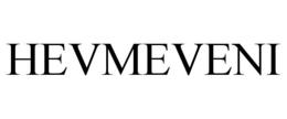 HEVMEVENI trademark