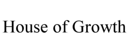 HOUSE OF GROWTH trademark