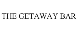 THE GETAWAY BAR trademark