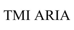 TMI ARIA trademark
