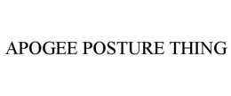 APOGEE POSTURE THING trademark