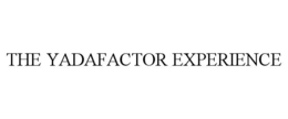 THE YADAFACTOR EXPERIENCE trademark