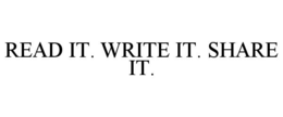 READ IT. WRITE IT. SHARE IT. trademark