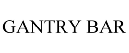 GANTRY BAR trademark