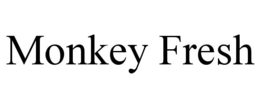 MONKEY FRESH trademark