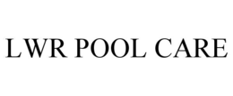 LWR POOL CARE trademark