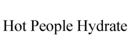 HOT PEOPLE HYDRATE trademark