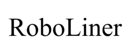 ROBOLINER trademark