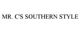 MR. C'S SOUTHERN STYLE trademark
