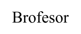 BROFESOR trademark