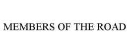 MEMBERS OF THE ROAD trademark