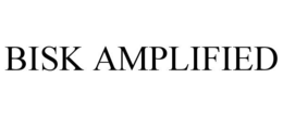 BISK AMPLIFIED trademark