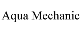 AQUA MECHANIC trademark
