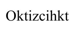 OKTIZCIHKT trademark
