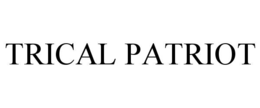 TRICAL PATRIOT trademark