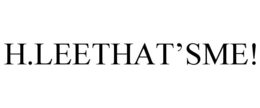H.LEETHAT’SME! trademark