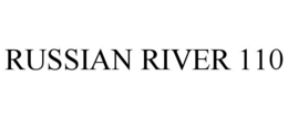 RUSSIAN RIVER 110 trademark