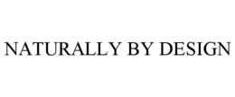 NATURALLY BY DESIGN trademark