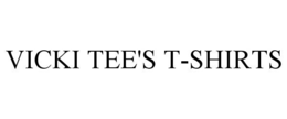 VICKI TEE'S T-SHIRTS trademark