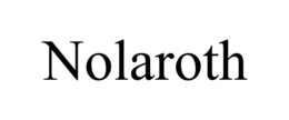 NOLAROTH trademark
