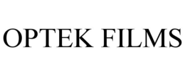 OPTEK FILMS trademark