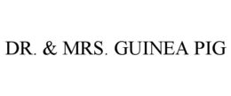 DR. & MRS. GUINEA PIG trademark