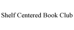SHELF CENTERED BOOK CLUB trademark