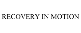 RECOVERY IN MOTION trademark