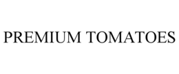 PREMIUM TOMATOES trademark