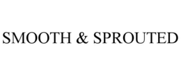 SMOOTH & SPROUTED trademark
