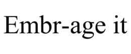 EMBR-AGE IT trademark