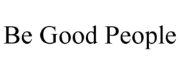 BE GOOD PEOPLE trademark