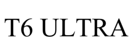 T6 ULTRA trademark