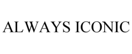 ALWAYS ICONIC trademark