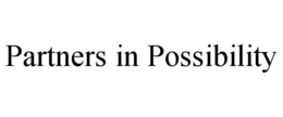 PARTNERS IN POSSIBILITY trademark