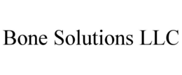 BONE SOLUTIONS LLC trademark