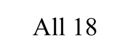 ALL 18 trademark