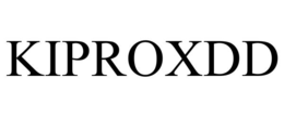 KIPROXDD trademark