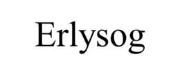 ERLYSOG trademark
