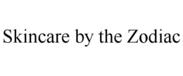 SKINCARE BY THE ZODIAC trademark
