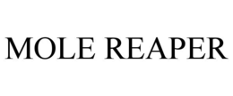 MOLE REAPER trademark