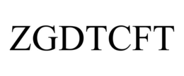 ZGDTCFT trademark