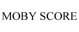 MOBY SCORE trademark